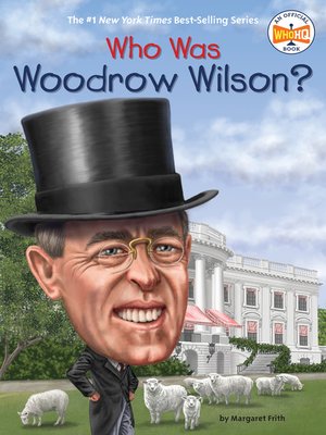 cover image of Who Was Woodrow Wilson?
